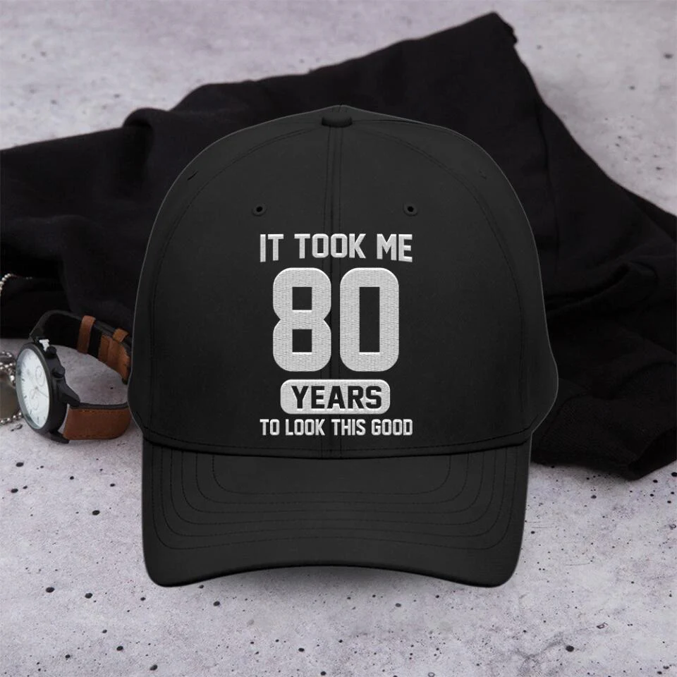 It Took Me 80 Years To Look This Good - Personalized Twill Cap - Custom Age - 80th Birthday Gift For Old Men - Image 4