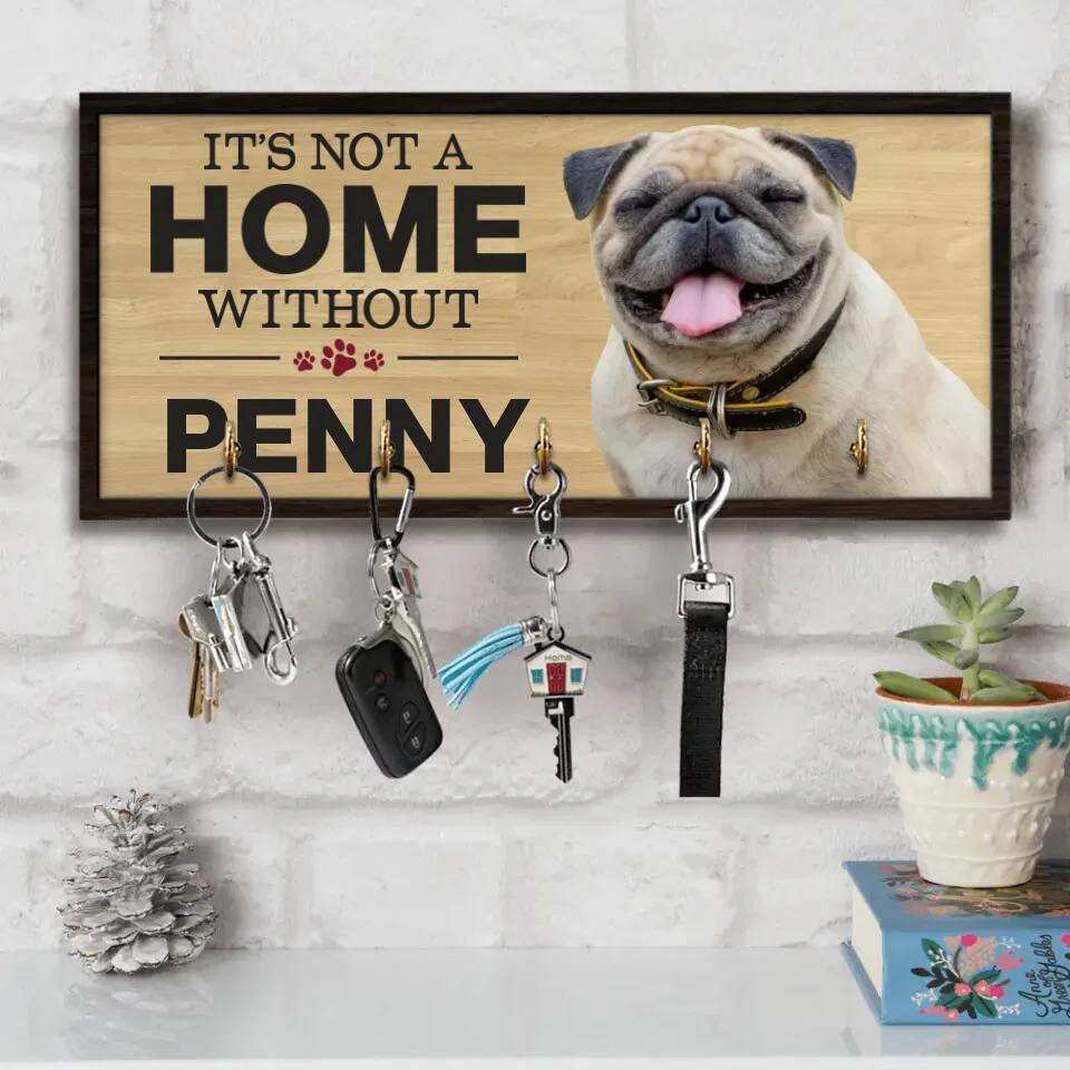 It's Not A Home Without A Dog - Personalized Key Holder Wooden Sign - Gift For Dog Lovers - Image 11