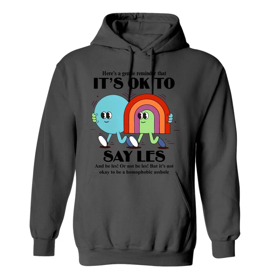 It's Ok to Say Gay Les - Don't be Homophobic - LGBT Inspired Shirt - Gay Rights - Sweatshirt - Hoodie - Gift for Gay Men Lesbian Couple - for Her Him - Valentine Gift - 212ICNVSSW401 - Image 5