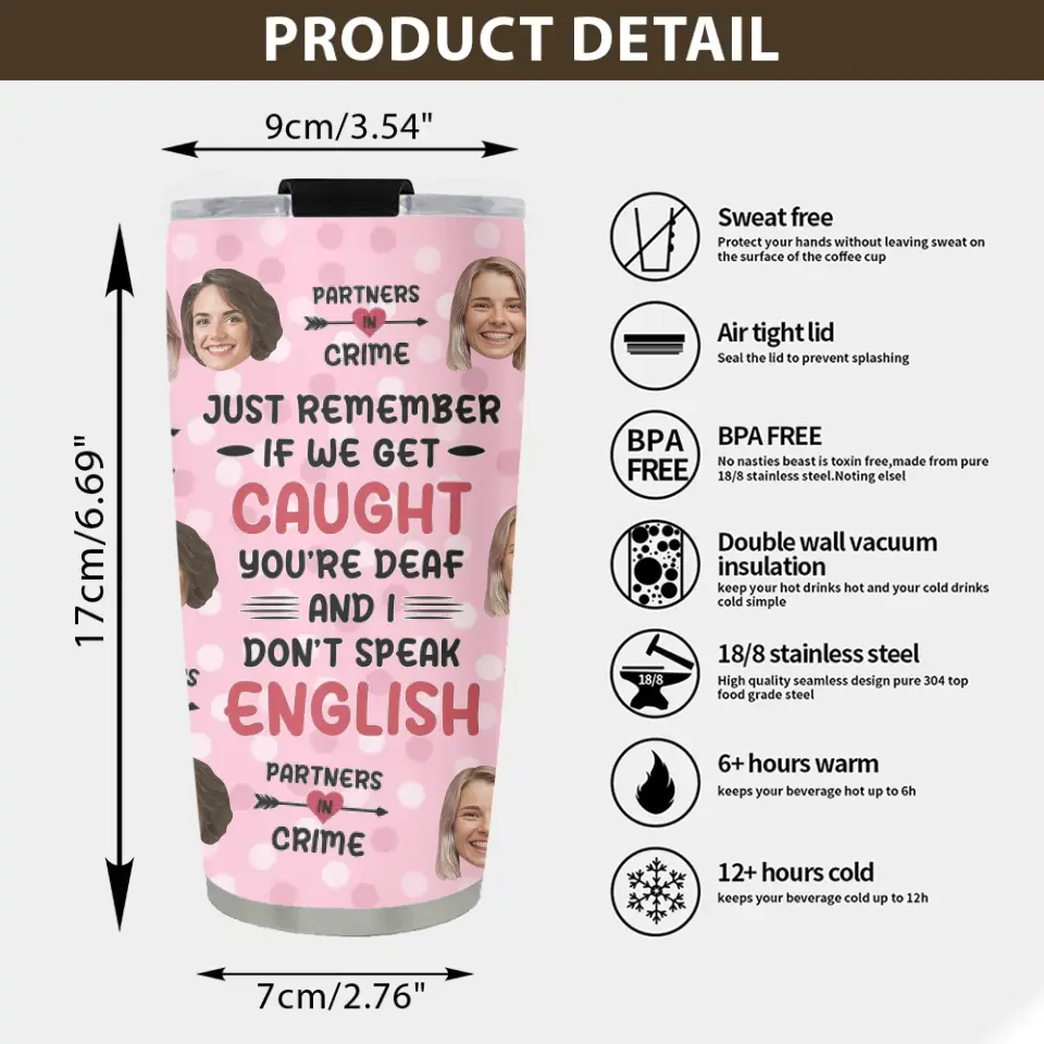 Just Remember If We Get Caught Partner In Crime - Personalized Tumbler - Gift For Best Friend - Image 4