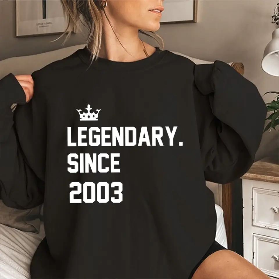 Legendary Since - Custom Year Sweatshirt Hoodie - Birthday Gifts For Children Friends - Image 9