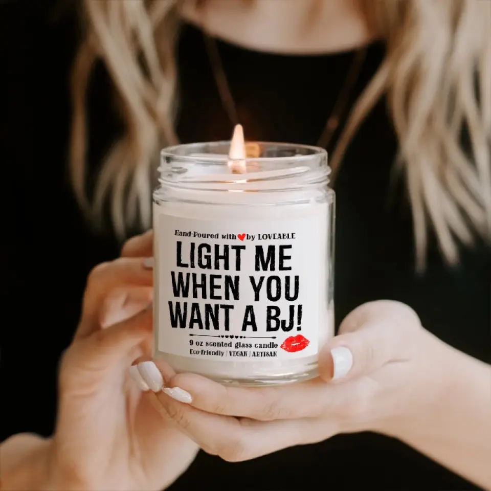 Light Me When You Want A BJ - Scented Candle - Image 5