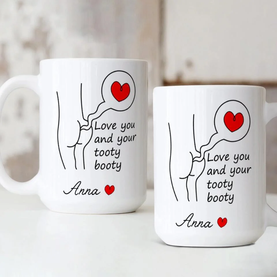 Love You and Your Tooty Booty Personalized Mug - Image 10