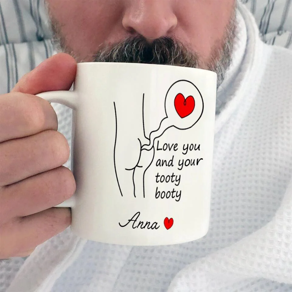 Love You and Your Tooty Booty Personalized Mug - Image 4