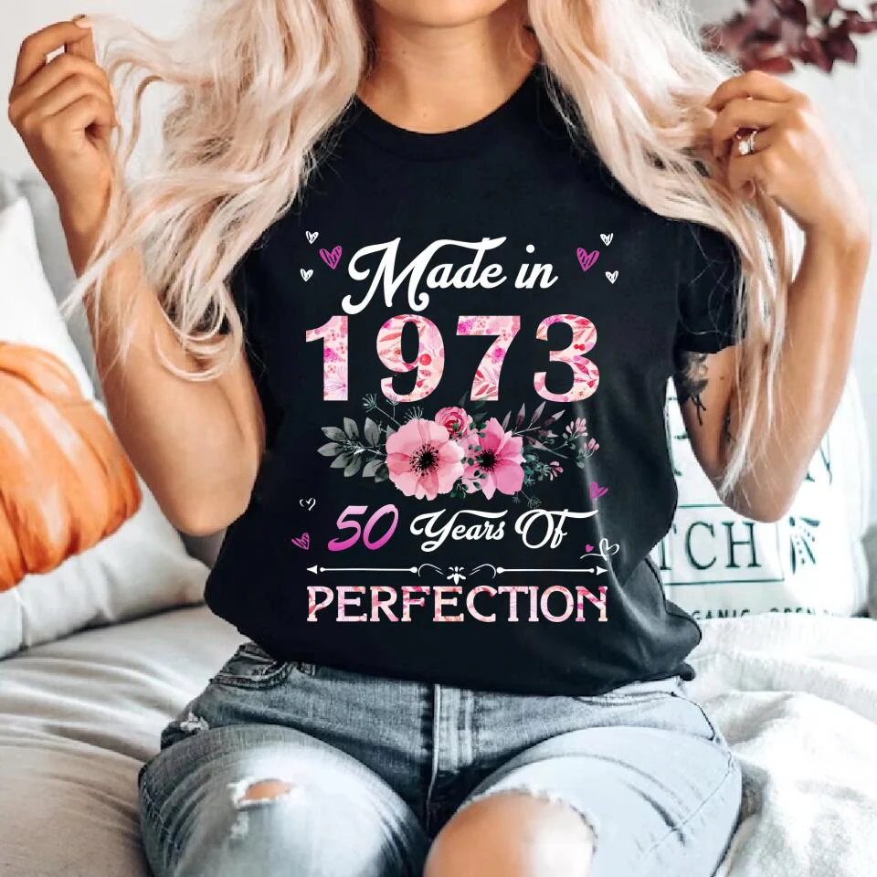 Made In 1973 50 Years Of Perfection - Special Shirt - Best Birthday Gift For Women For Her For Mom/Aunt On 50th Birthday - 302IHPVSTS179 - Image 3