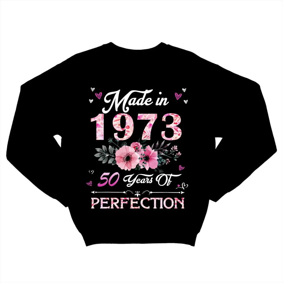 Made In 1973 50 Years Of Perfection - Special Shirt - Best Birthday Gift For Women For Her For Mom/Aunt On 50th Birthday - 302IHPVSTS179 - Image 6