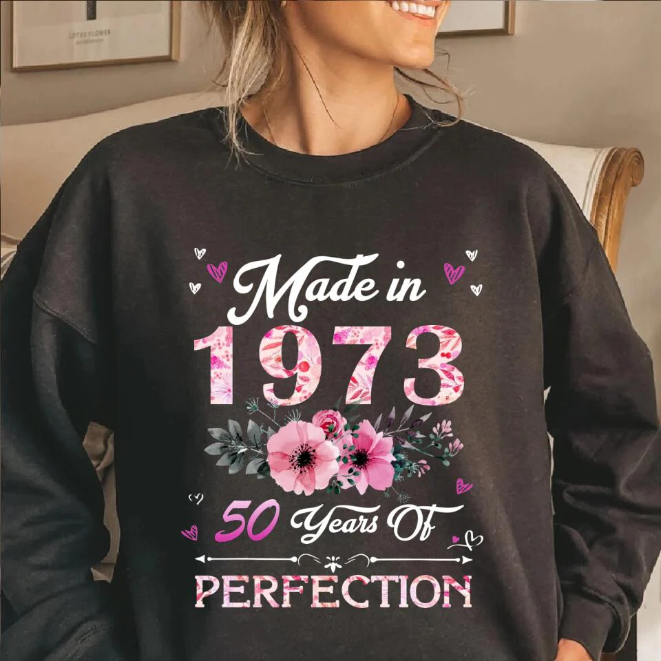 Made In 1973 50 Years Of Perfection - Special Shirt - Best Birthday Gift For Women For Her For Mom/Aunt On 50th Birthday - 302IHPVSTS179 - Image 7