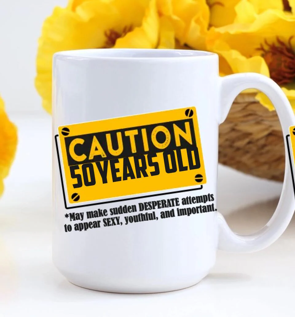 Caution This One May Make Desperate Attempts To Be Sexy - Personalized White Mug - Image 7