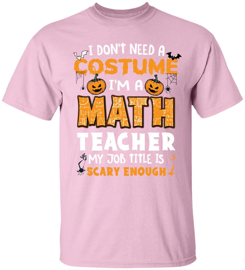 Math Teacher Is Scary Enough - Personalized Tshirt - Math Teacher Halloween Costume T Shirt - 209IHPTHTS143 - Image 11
