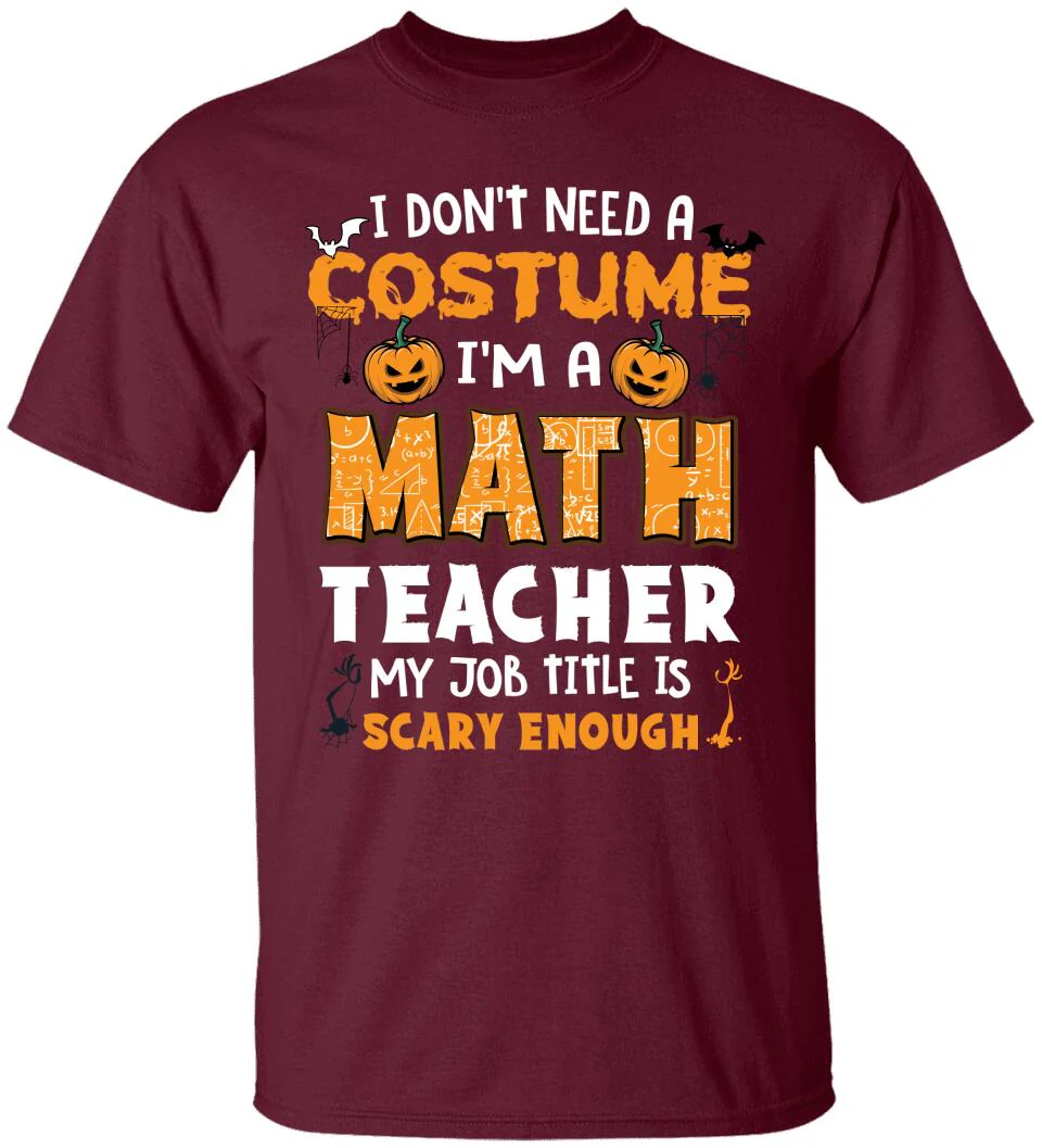 Math Teacher Is Scary Enough - Personalized Tshirt - Math Teacher Halloween Costume T Shirt - 209IHPTHTS143 - Image 12