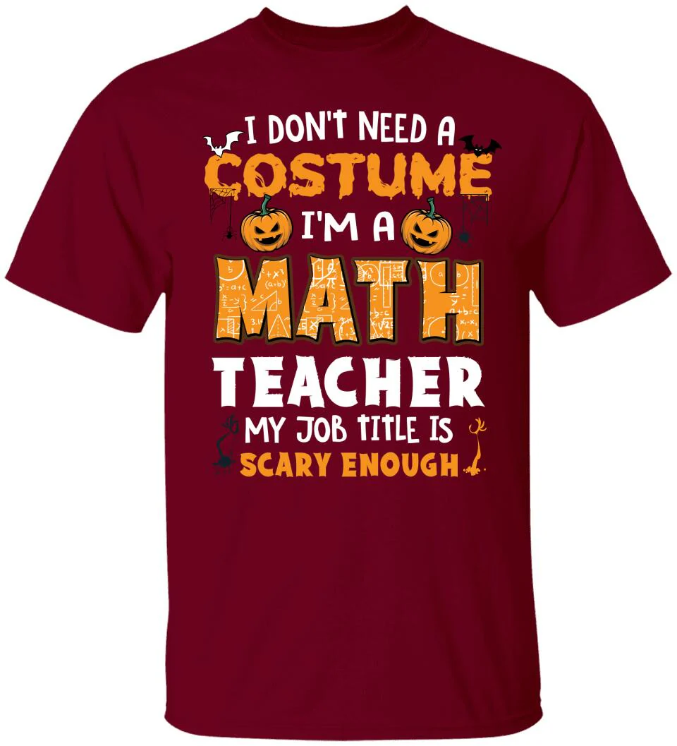 Math Teacher Is Scary Enough - Personalized Tshirt - Math Teacher Halloween Costume T Shirt - 209IHPTHTS143 - Image 18