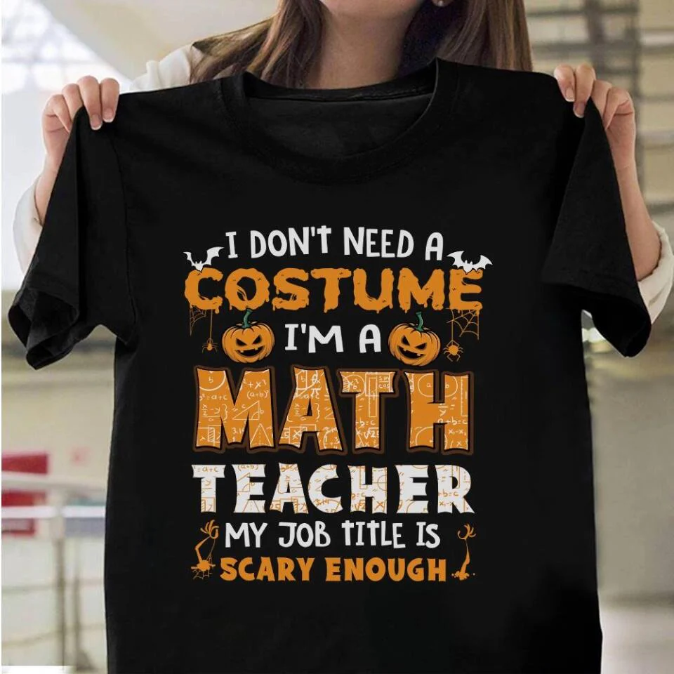 Math Teacher Is Scary Enough - Personalized Tshirt - Math Teacher Halloween Costume T Shirt - 209IHPTHTS143 - Image 3