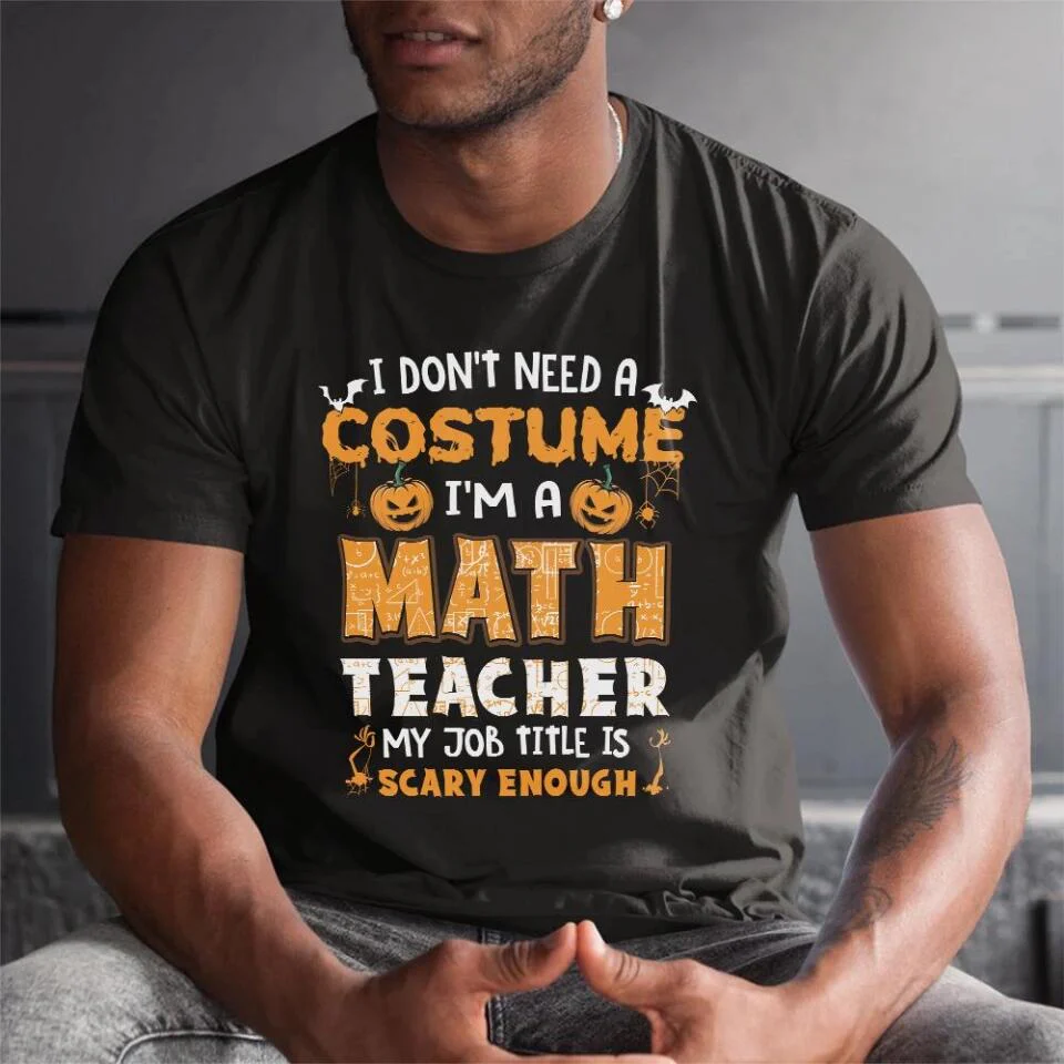 Math Teacher Is Scary Enough - Personalized Tshirt - Math Teacher Halloween Costume T Shirt - 209IHPTHTS143 - Image 6