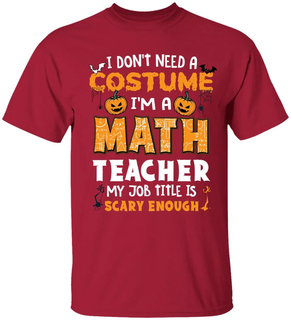 Math Teacher Is Scary Enough - Personalized Tshirt - Math Teacher Halloween Costume T Shirt - 209IHPTHTS143 - Image 8