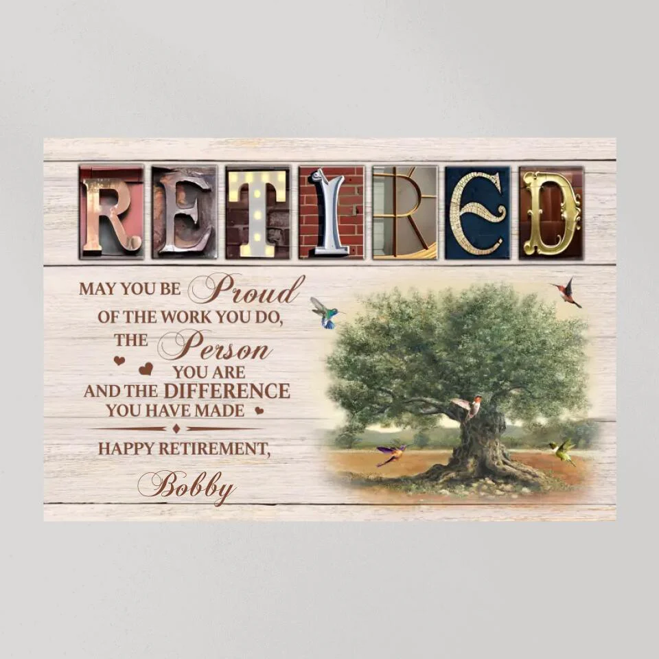 May You Be Proud Of The Work You Do Custom Canvas Poster Retirement Gift - Image 10