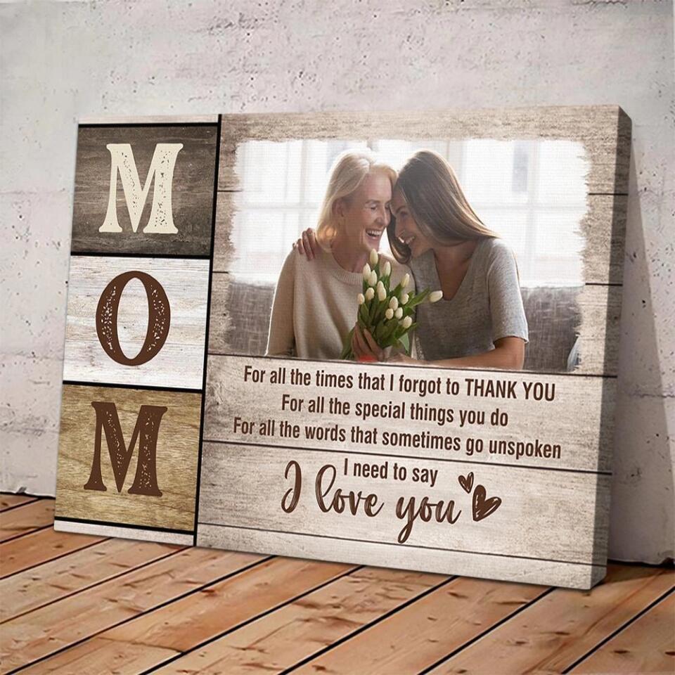 Mom I Need To Say I Love You Custom Canvas Poster Mother's Day Gift - Image 7