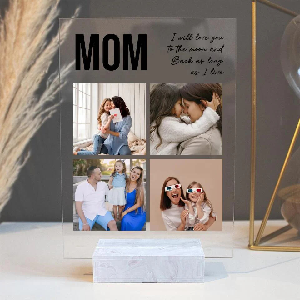 Mom I Will Love You To The Moon And Back, Personalized Photos Acrylic Plaque, Mom Gift from Kid - Image 4