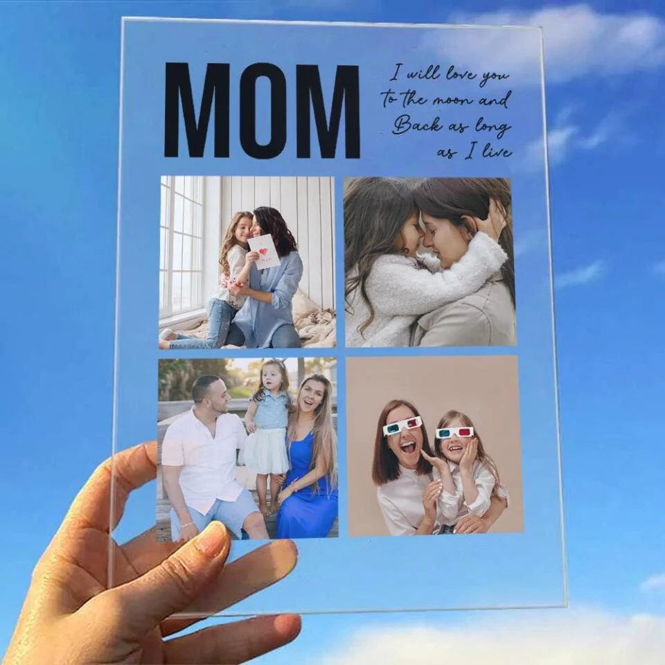 Mom I Will Love You To The Moon And Back, Personalized Photos Acrylic Plaque, Mom Gift from Kid - Image 6