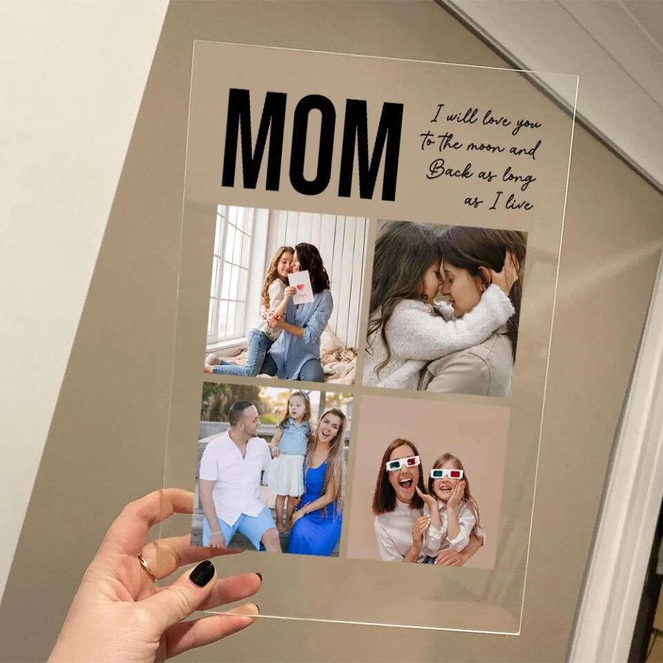 Mom I Will Love You To The Moon And Back, Personalized Photos Acrylic Plaque, Mom Gift from Kid - Image 4