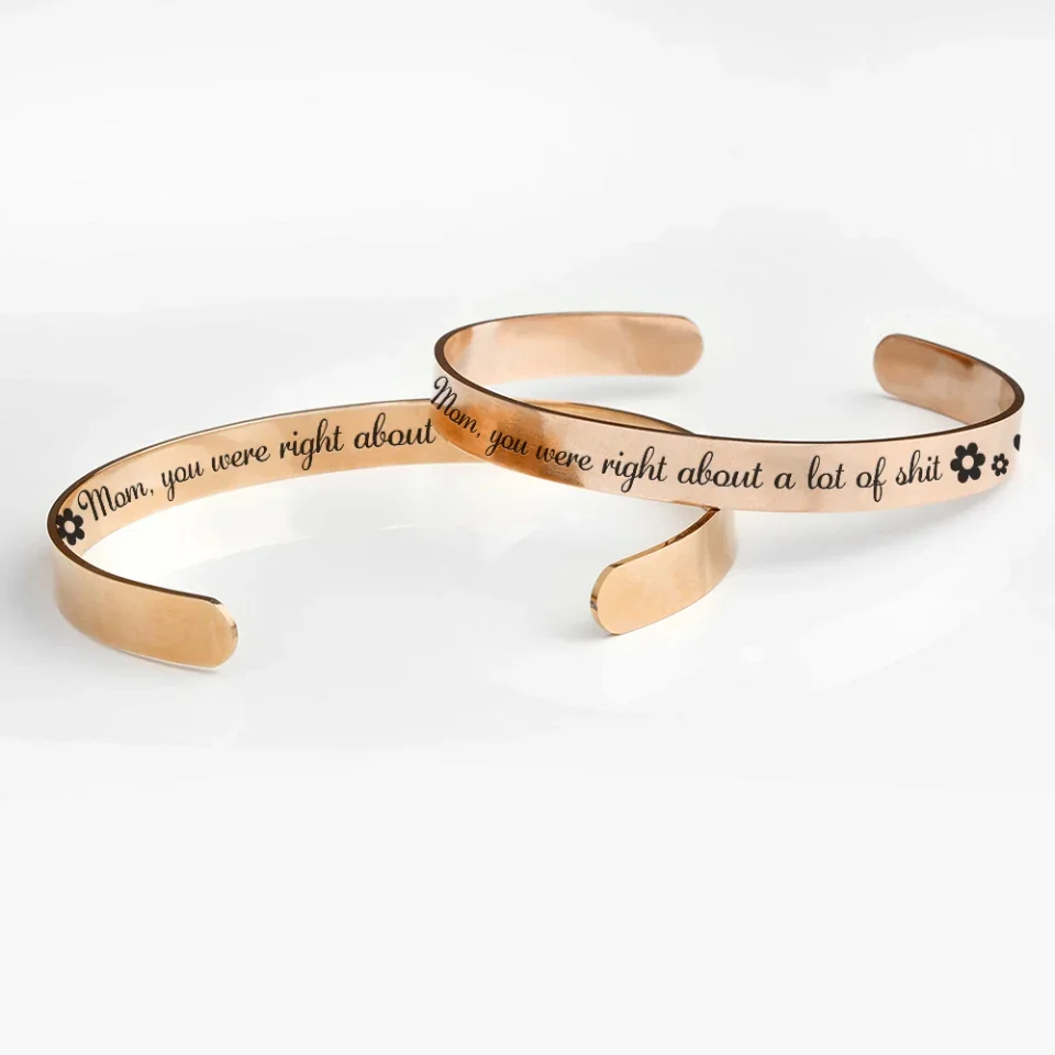 Mom You Were Right a Lot of Shit - Personalized Cuff Bracelet - Thank You Gift for Mom from Daughter, Son - Image 8