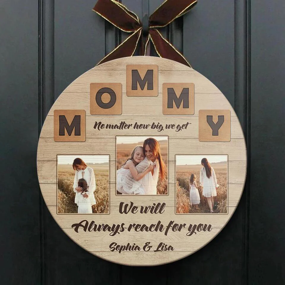 Mommy, No Matter How Big We Get - Personalized Round Wood Sign - Gift for Mom - Image 4