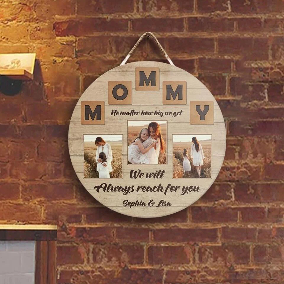 Mommy, No Matter How Big We Get - Personalized Round Wood Sign - Gift for Mom - Image 5