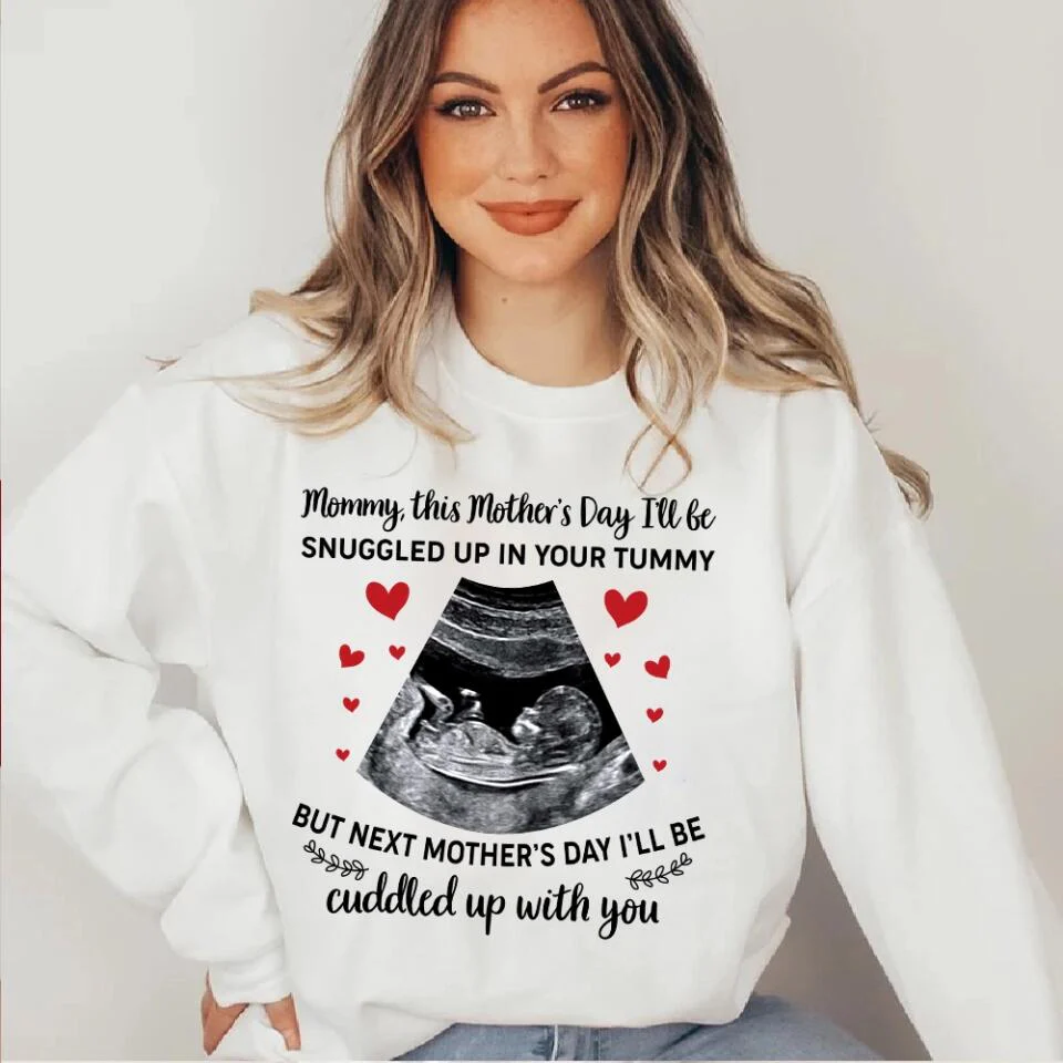 Mommy This Mother's Day I'll Be Snuggled Up In Your Tummy - Personalized T-shirt - Best Gift For Her  For Mom Pregnancy Gifts For Pregnant Women - 302IHPNPTS240 - Image 9