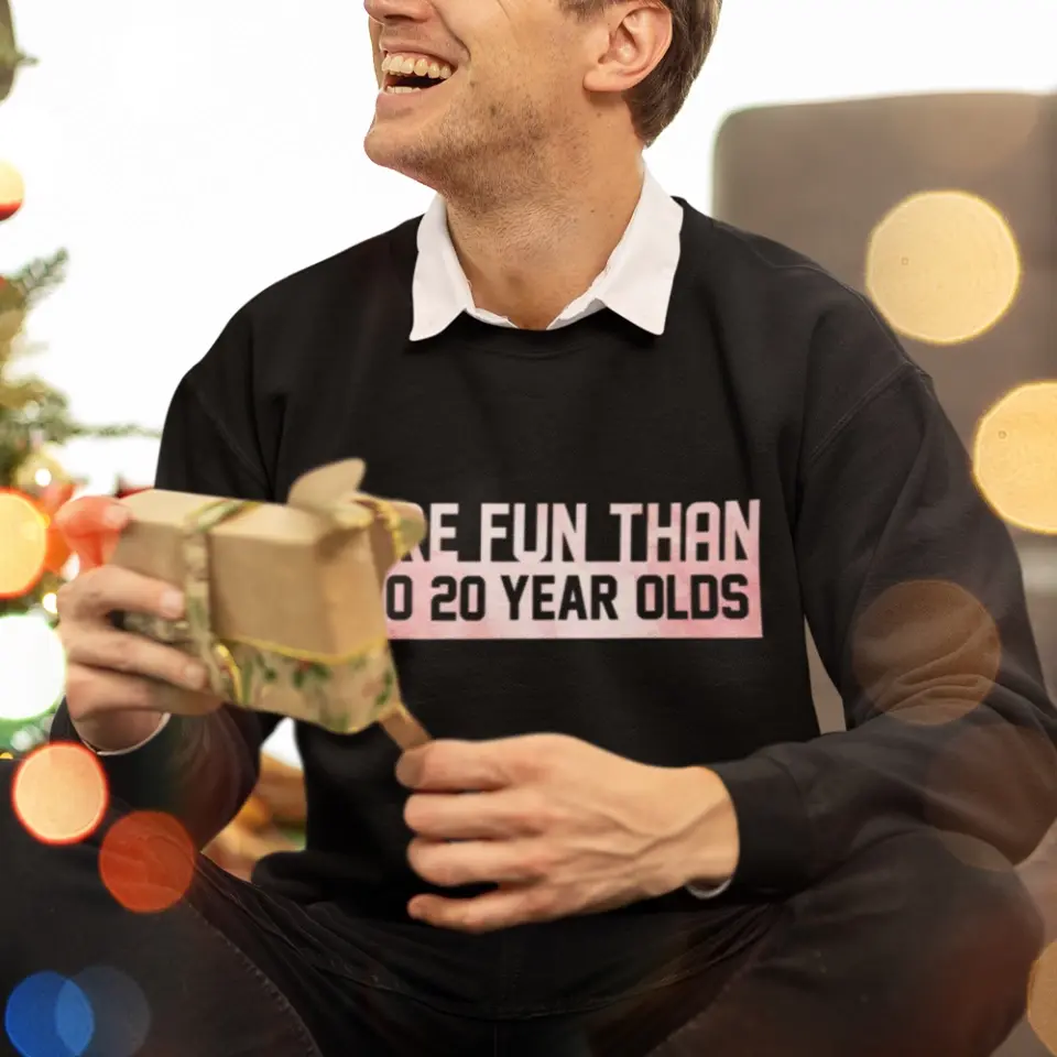 More Fun Than Year Olds - Custom Number Sweater T-Shirt - Best Birthday Gifts For Family | 212IHPVSSW576 - Image 12