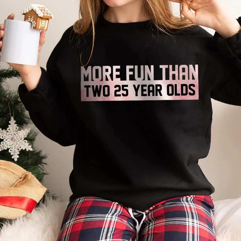 More Fun Than Year Olds - Custom Number Sweater T-Shirt - Best Birthday Gifts For Family | 212IHPVSSW576 - Image 3