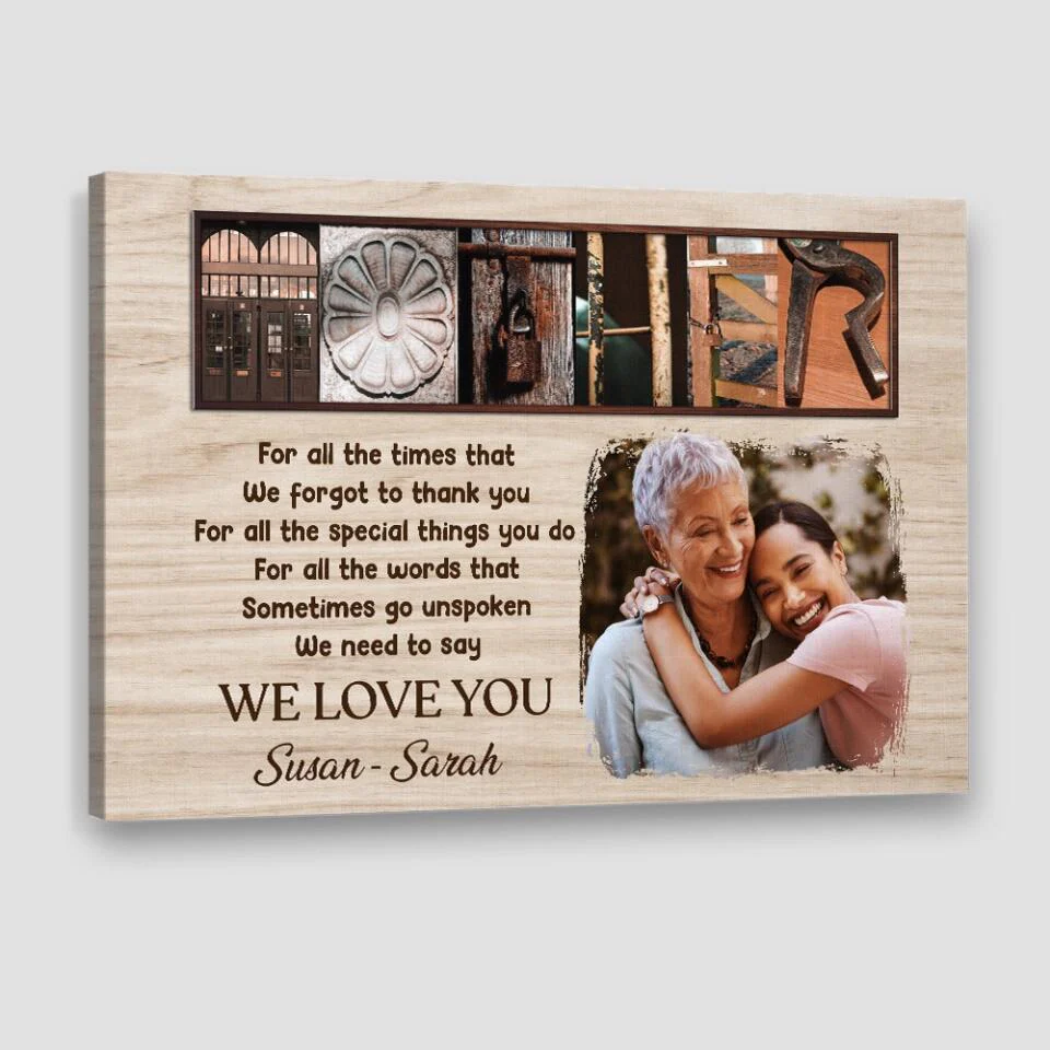Mother For All The Times That We Forgot To Thank You - Custom Canvas Poster - Mother's Day Gift - Image 5