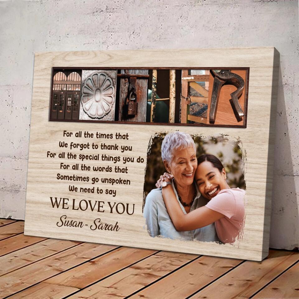 Mother For All The Times That We Forgot To Thank You - Custom Canvas Poster - Mother's Day Gift - Image 6