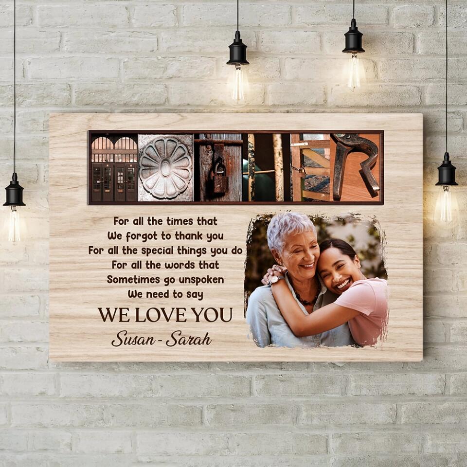 Mother For All The Times That We Forgot To Thank You - Custom Canvas Poster - Mother's Day Gift - Image 7