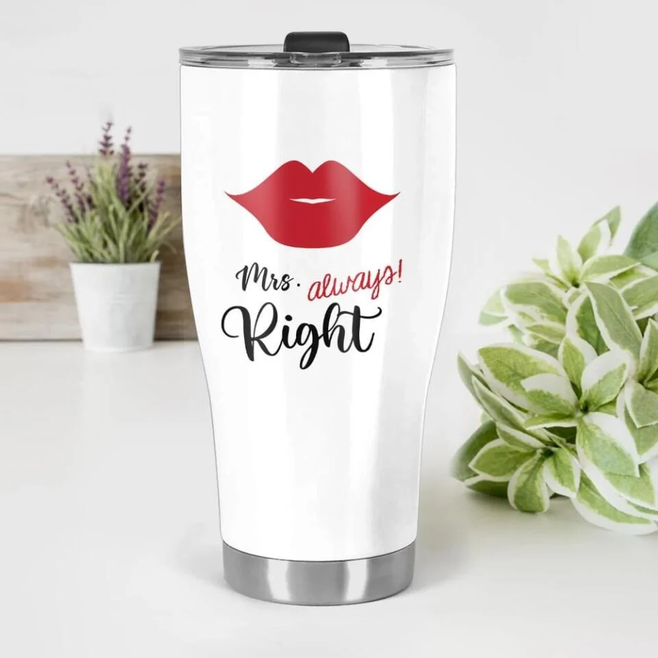 Mr. Right and Mrs. Always Right - Couple Curved Tumbler - Image 2