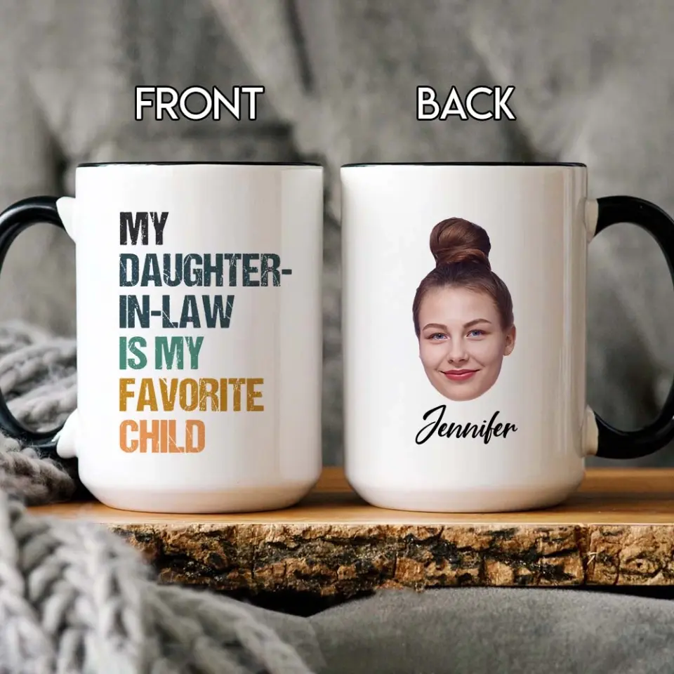 My Daughter-in-law/Son-in-law is My Favorite Child - Personalized Mug with Photo - Custom Coffee Mug - Funny Gifts - Image 6