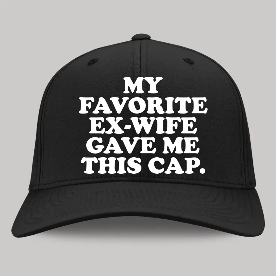 My Favorite Ex-Wife Gave Me This Cap Twill Cap Funny Gift For Ex-Husband - Image 2