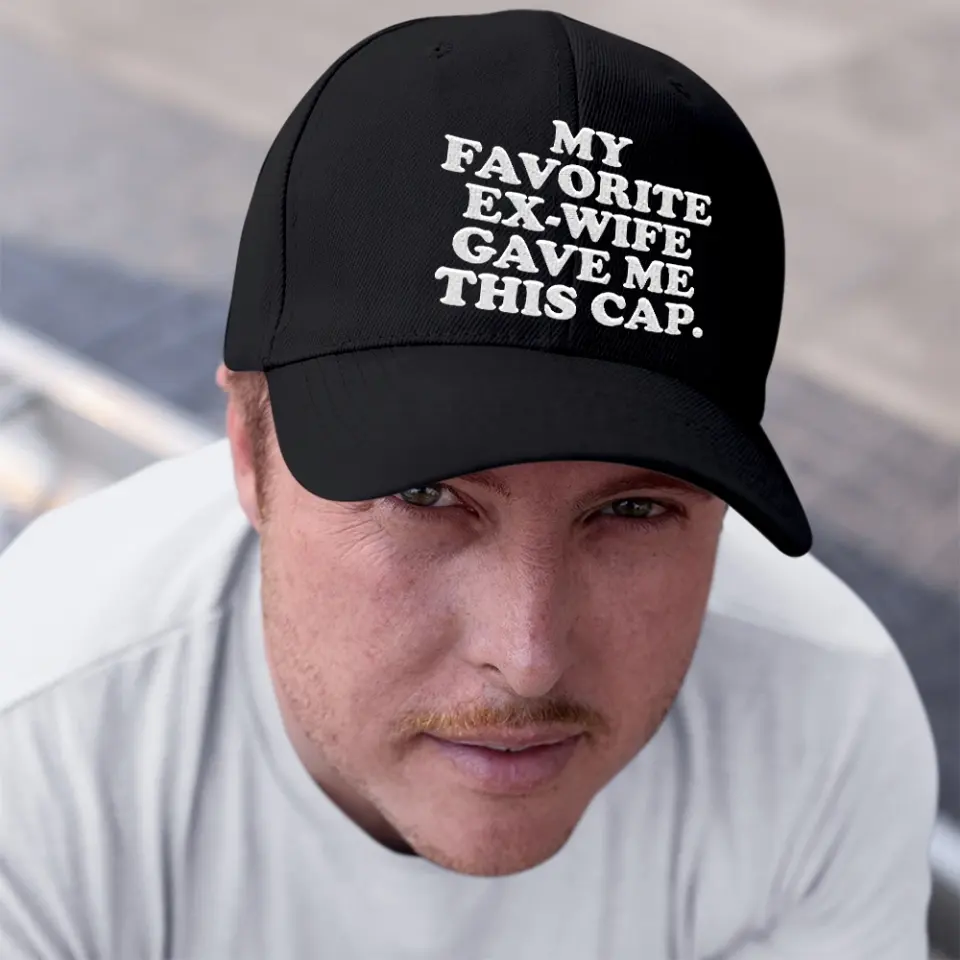 My Favorite Ex-Wife Gave Me This Cap Twill Cap Funny Gift For Ex-Husband - Image 7