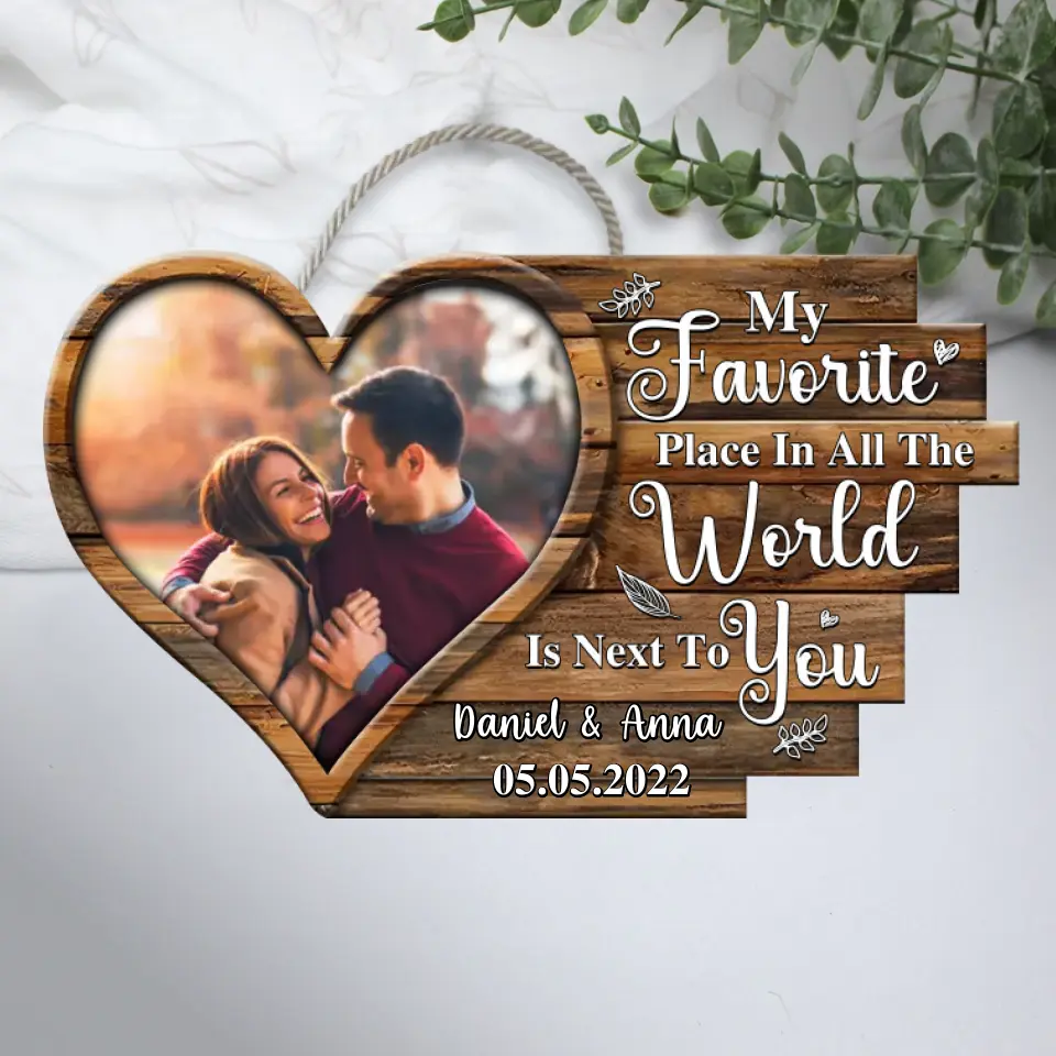 Couple Wooden Sign Personalized Valentine Gifts - My Favorite Place In All The World Is Next To You - Personalized Wooden Sign - Image 2