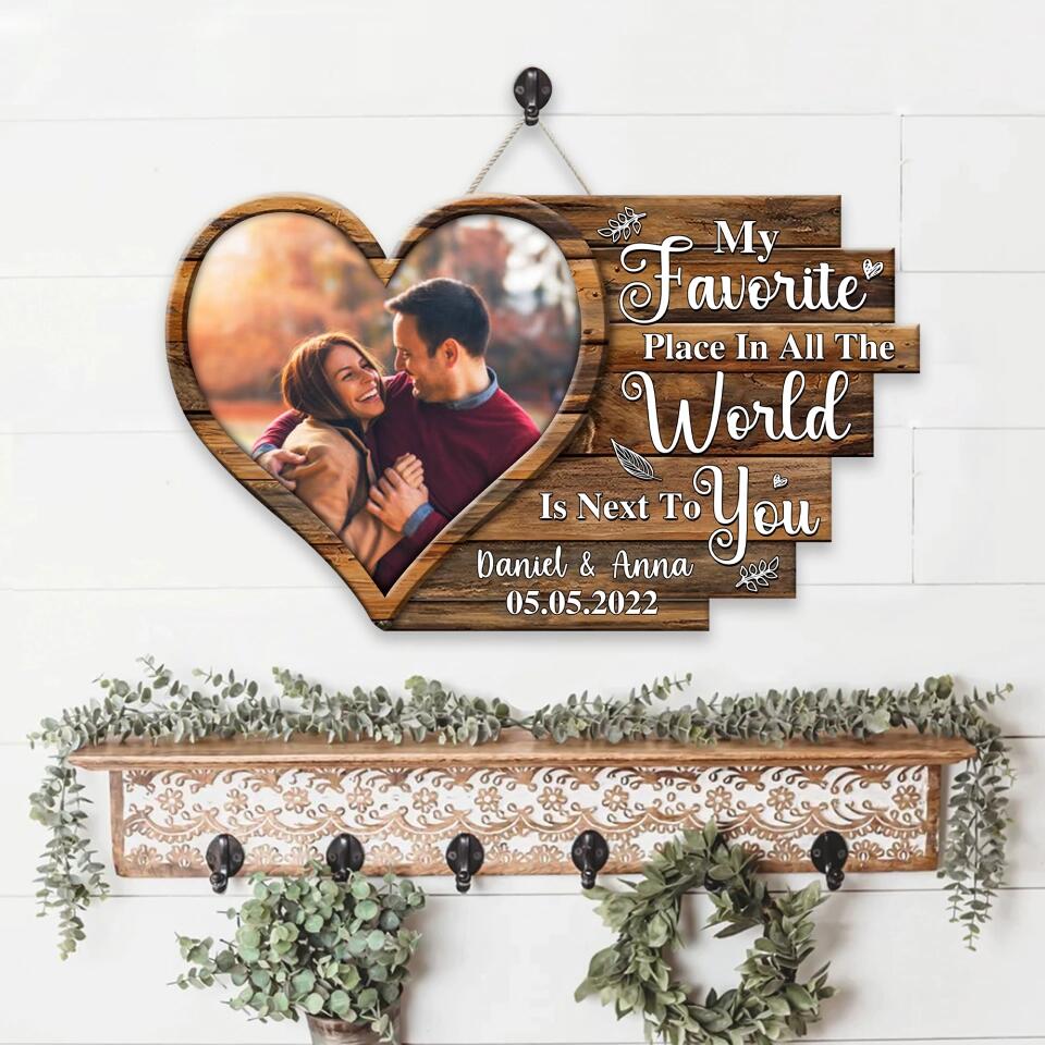Couple Wooden Sign Personalized Valentine Gifts - My Favorite Place In All The World Is Next To You - Personalized Wooden Sign - Image 3