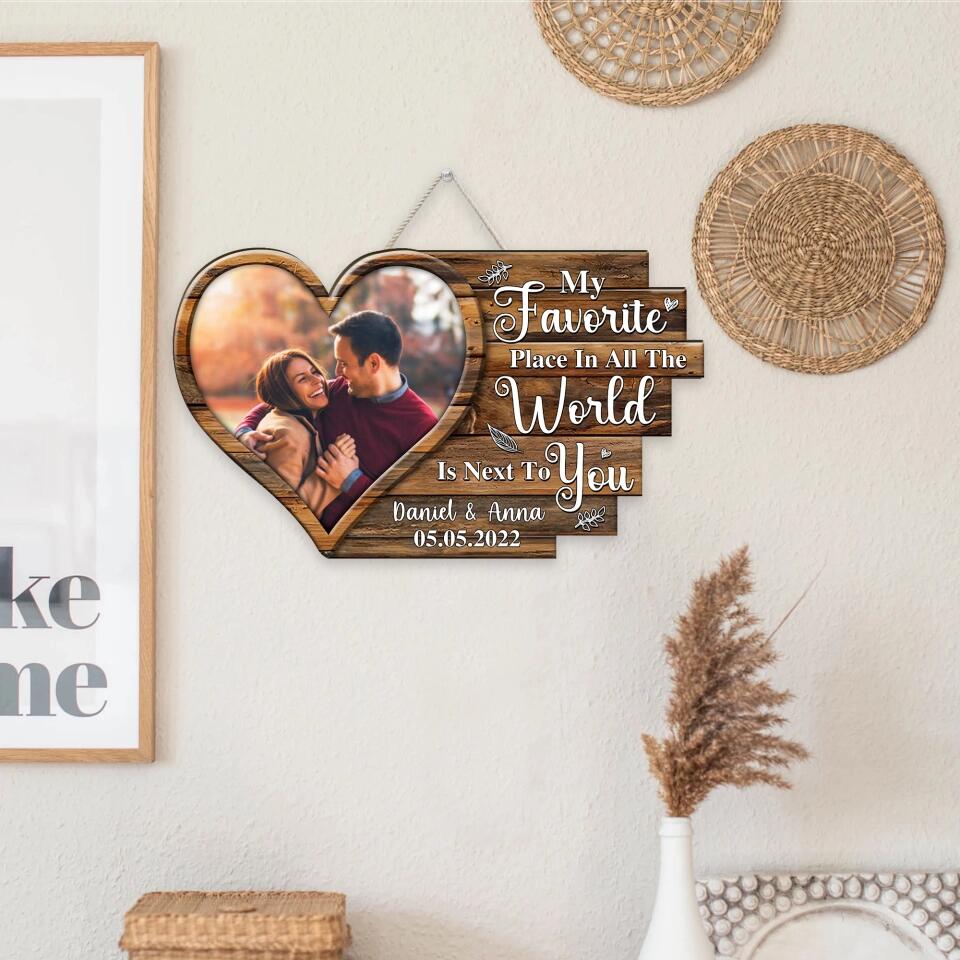 Couple Wooden Sign Personalized Valentine Gifts - My Favorite Place In All The World Is Next To You - Personalized Wooden Sign - Image 6