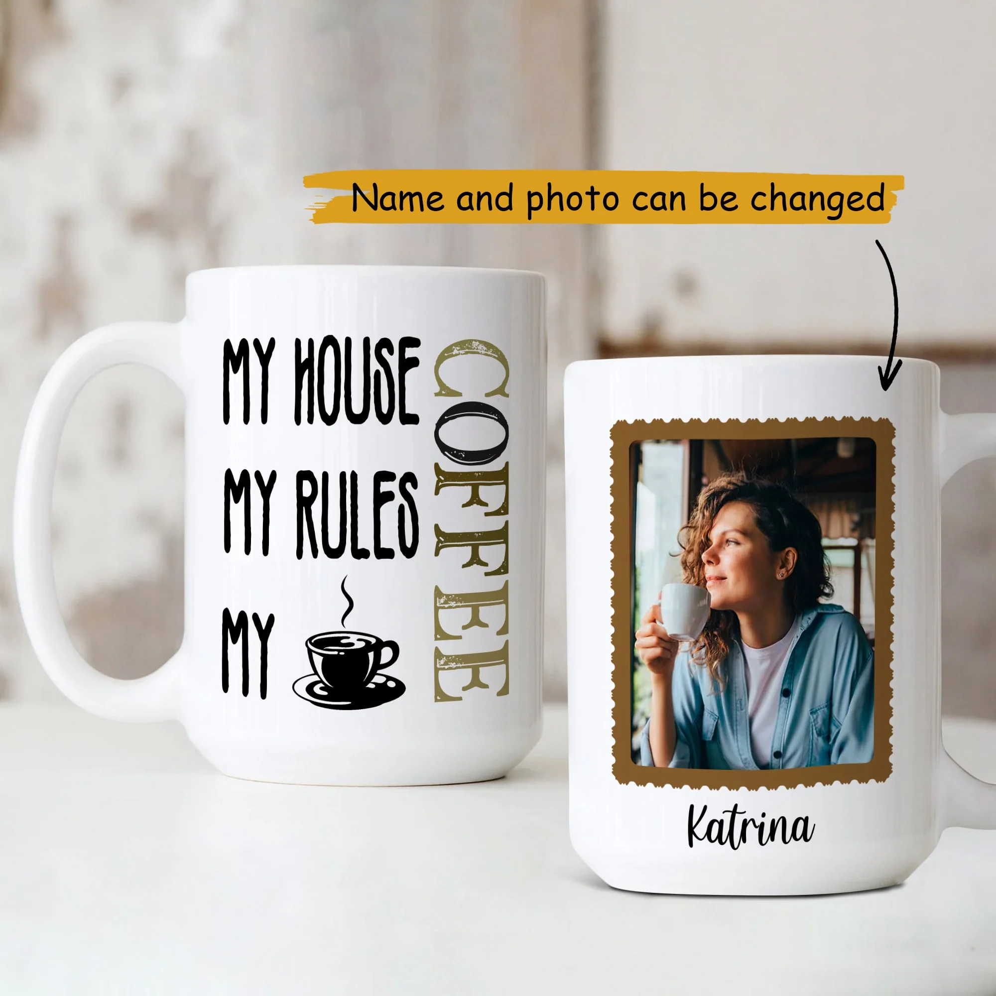 My House My Rules My Coffee Custom Mug Birthday Gift - Image 3