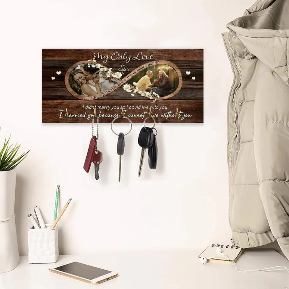 My Only Love The Love Between You And Me Is Unbreakable - Personalized Key Holder - 1 Year Anniversary Gift For Wife - Image 3