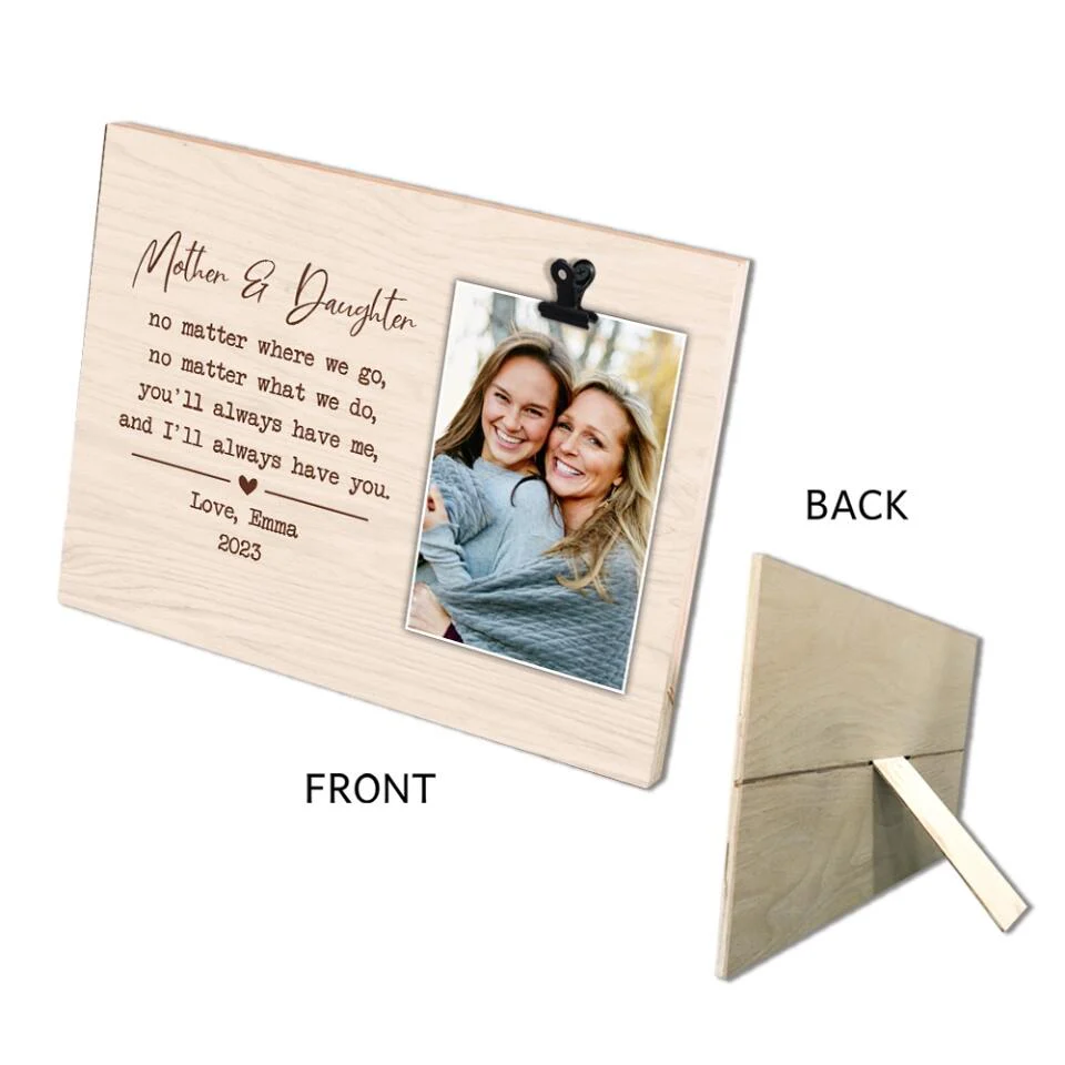 No Matter Where We Go No Matter What We Do - Personalized Photo Clip Frame - Best Gift For Mom Daughter Mother-in-law Daughter-in-Law - 303IHPNPPT329 - Image 5