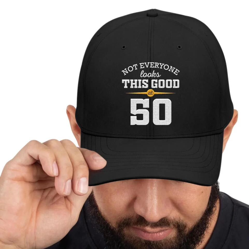 Not Everyone Look This Good Custom Cap Birthday Gift For Him - Image 3