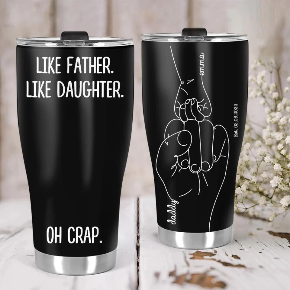 Oh Crap Like Father Like Daughter Like Mother Like Son Custom Tumbler Anniversary Gift - Image 3