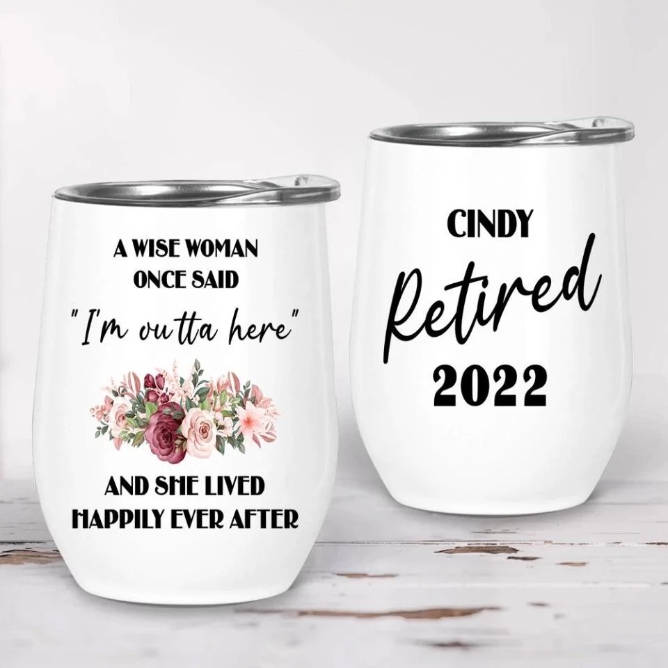 Once Wise Woman Said I'm Outta Here And She Lived Happy Ever After Personalized Tumbler - Image 3