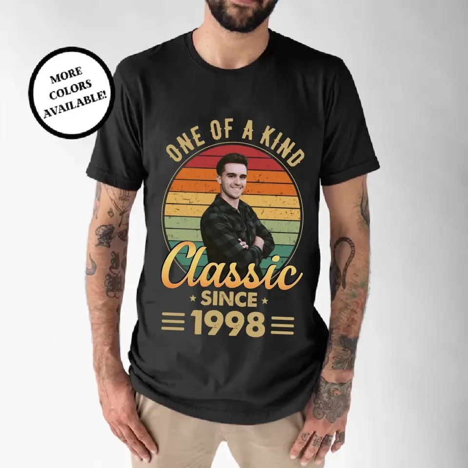 One Of A Kind - Vintage Retro Birthday Shirt - Upload Photo Birthday Gift | 303IHPNPTS129 - Image 4