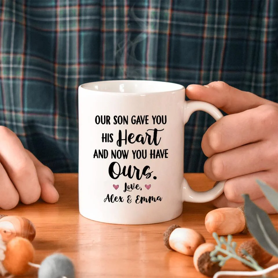 Our Son Gave You His Heart and Now You Have Ours Personalized Mug - Image 5