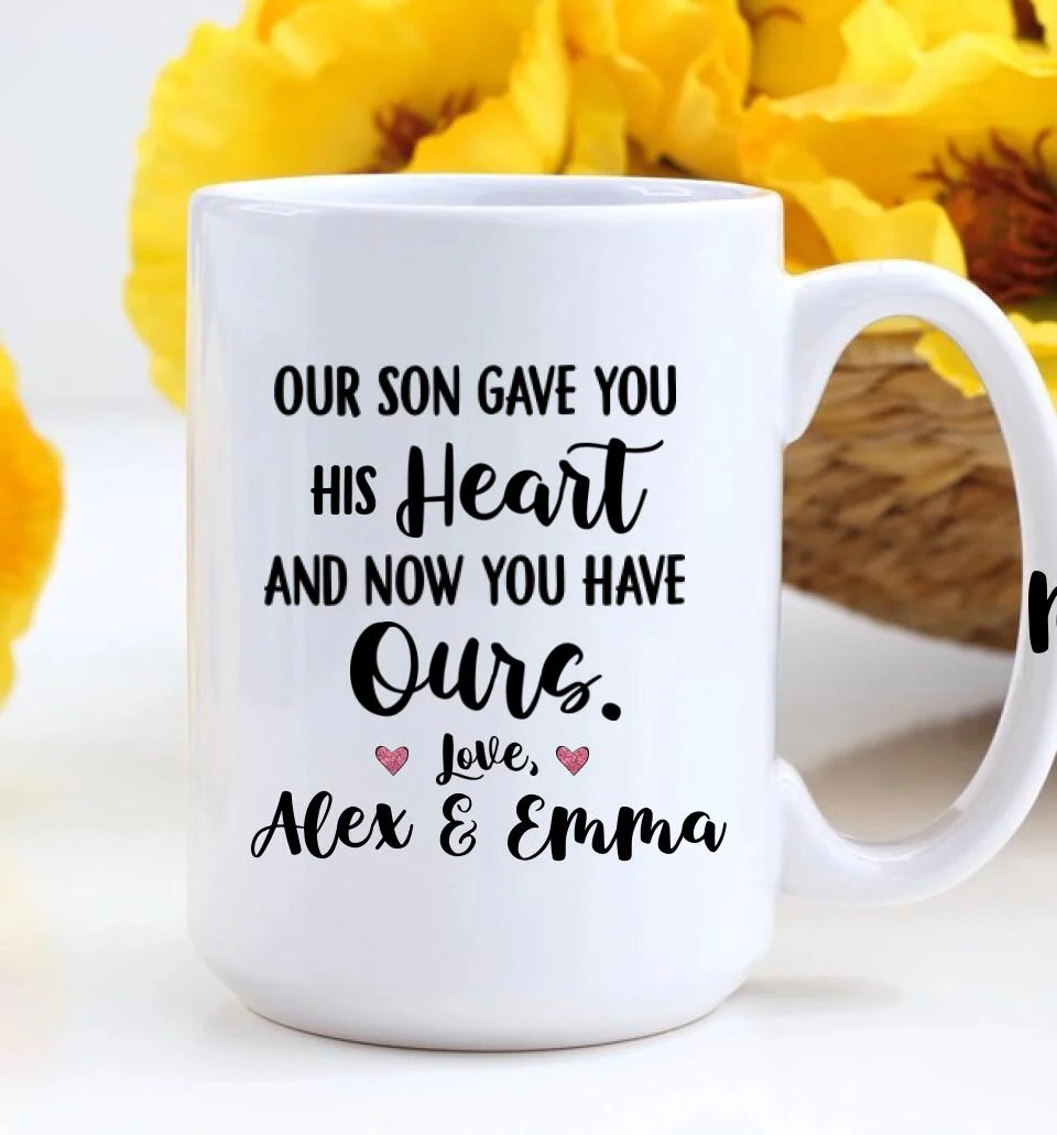 Our Son Gave You His Heart and Now You Have Ours Personalized Mug - Image 9