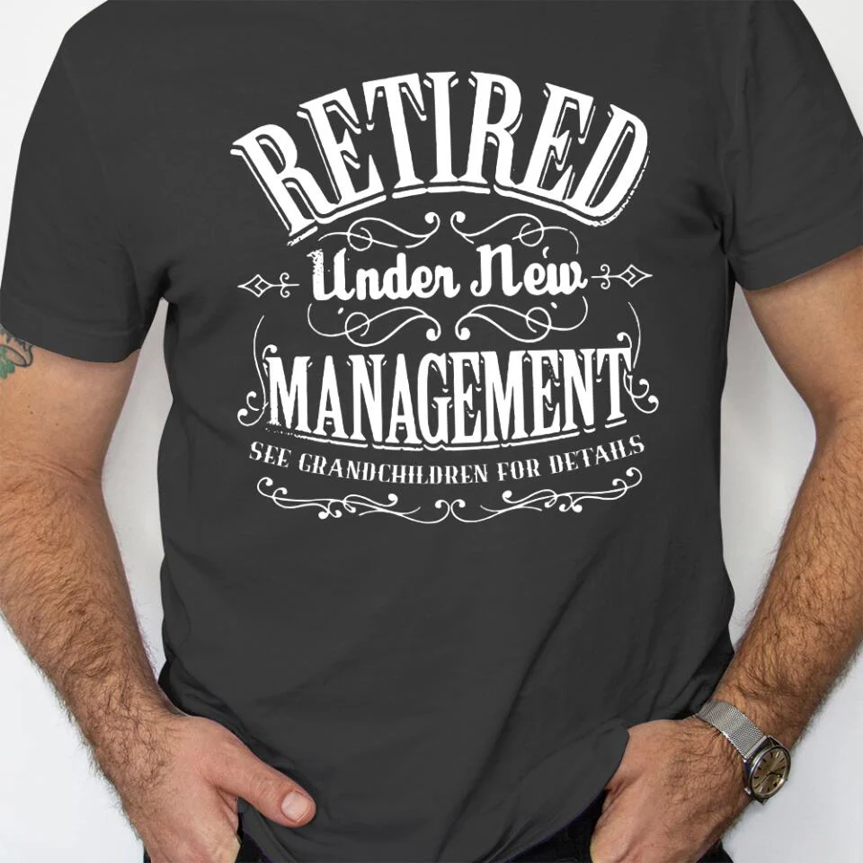 Retired Under New Management See Wife For Details - Personalized Shirt - Image 7