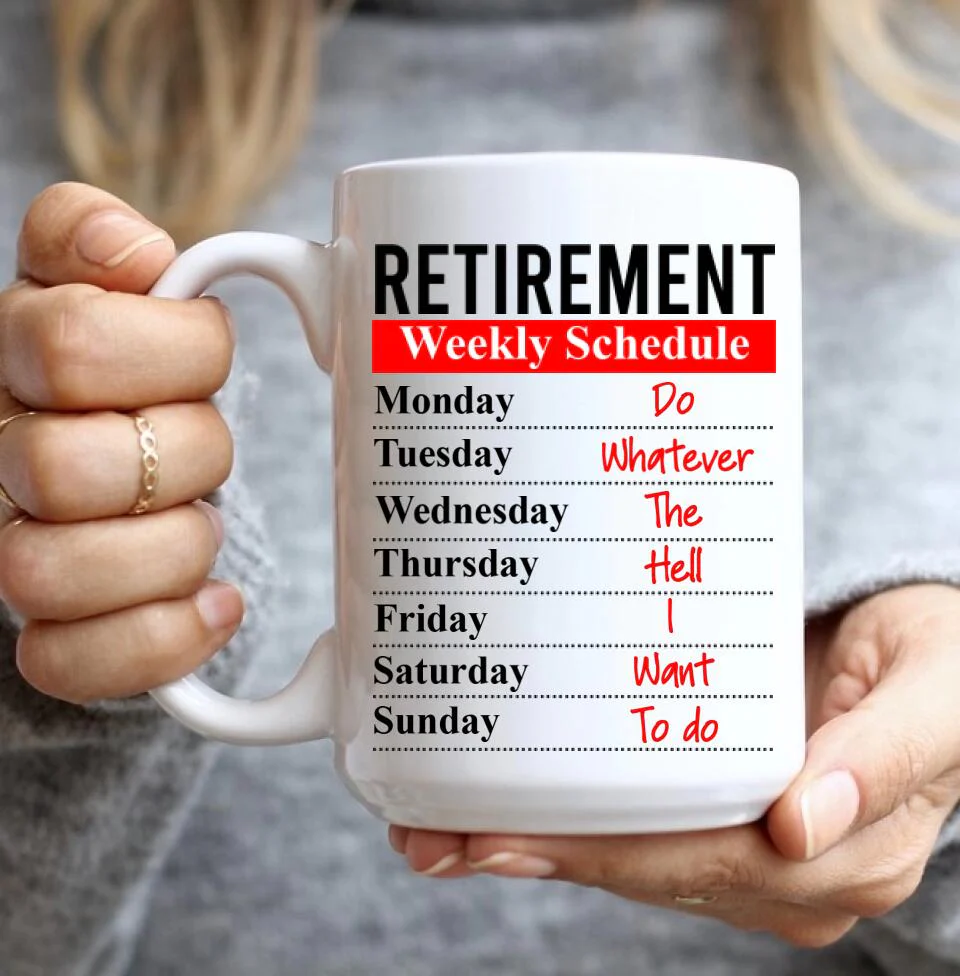 Retirement Weekly Schedule Personalized White Mug Retirement Gifts - Image 4
